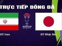 Iran Vs Nhật Bản Trực Tiếp