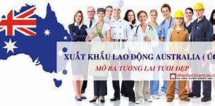 Xuất Khẩu Lao Động Sang Úc 2022 Là Gì ؟